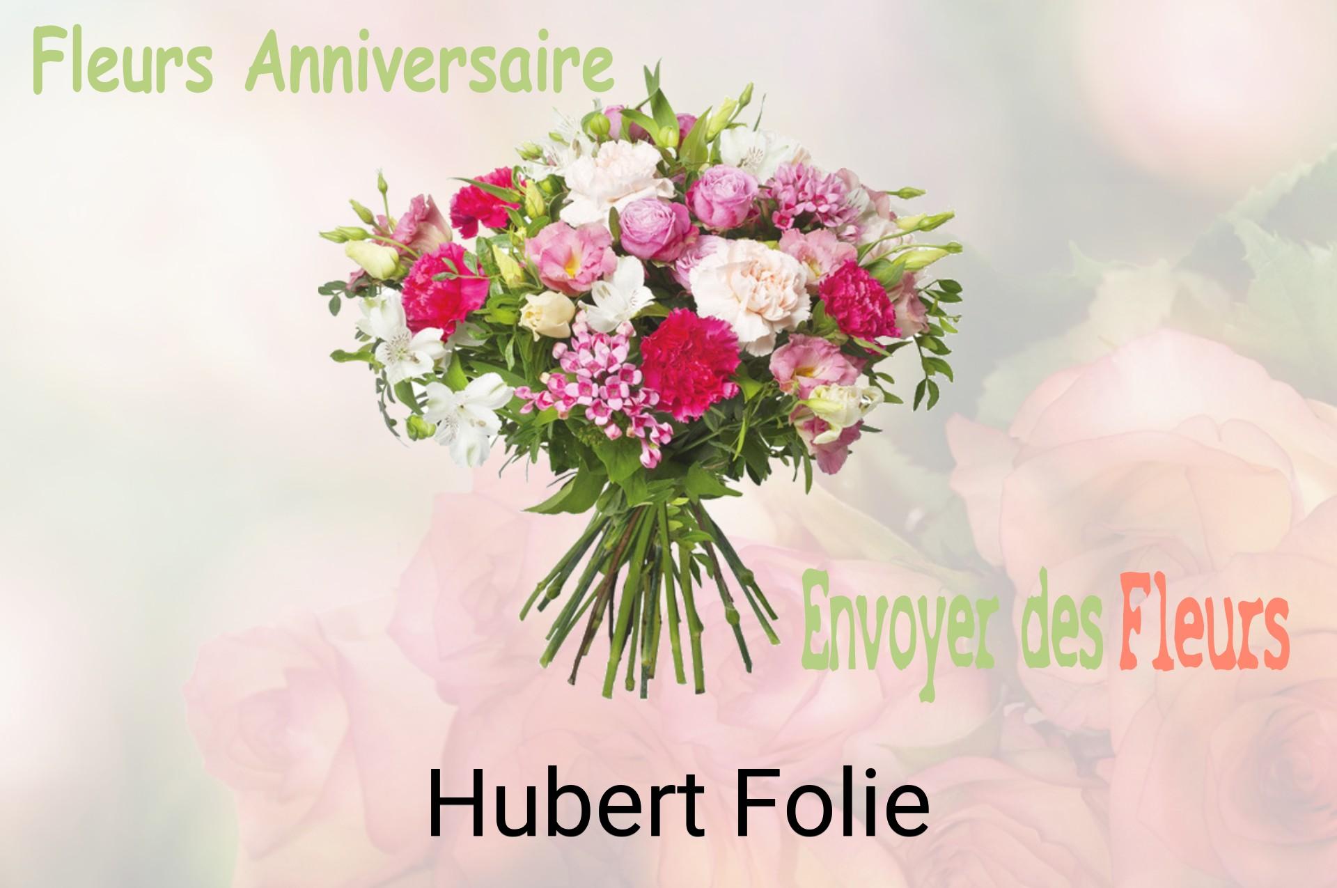 Bouquet de fleurs d’anniversaire livré à Hubert-Folie